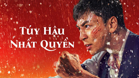 Xem Phim Túy Hậu Nhất Quyền Vietsub HD Online - Motchill