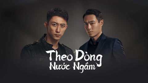 Xem Phim Theo Dòng Nước Ngầm Vietsub HD Online - Motchill