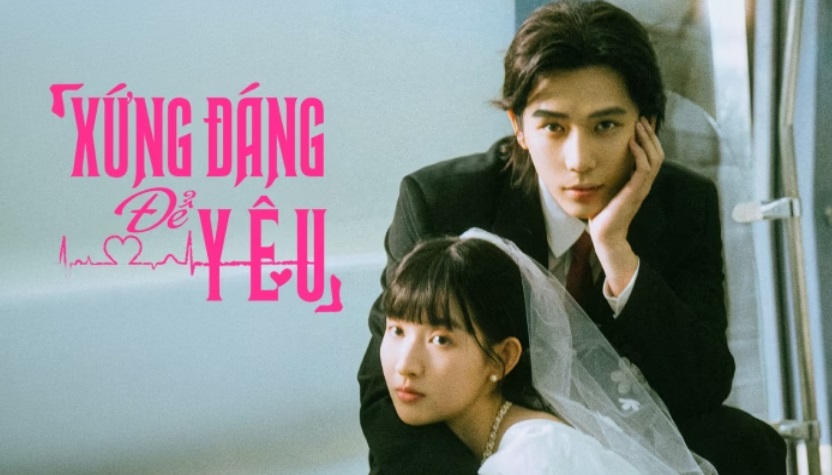 Xem Phim Xứng Đáng Để Yêu Vietsub HD Online - Motchill